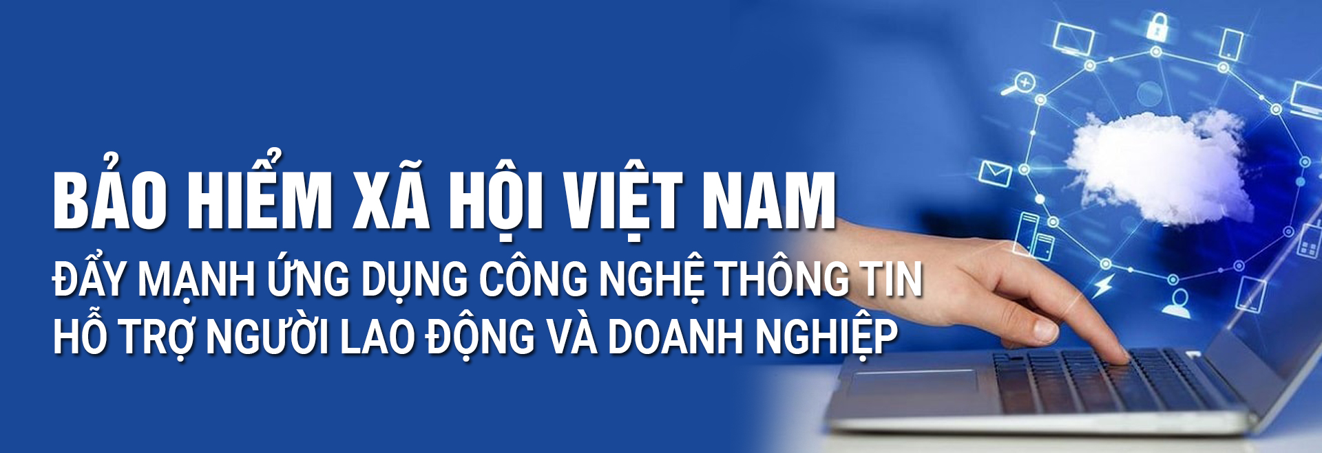 BHXH Việt Nam đẩy mạnh ứng dụng công nghệ thông tin hỗ trợ người lao động và doanh nghiệp -0