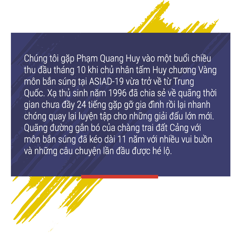 Xạ thủ Phạm Quang Huy: “Mọi đam mê đều vì bắn súng” -0