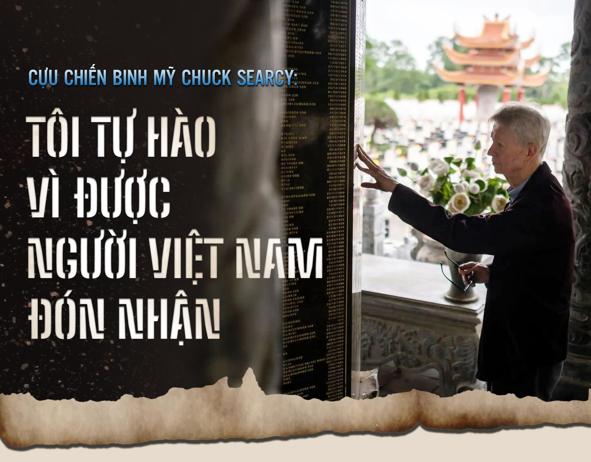 Cựu chiến binh Chuck Searcy: Tôi tự hào vì được người Việt Nam đón nhận -0