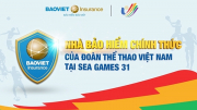 Bảo hiểm Bảo Việt trở thành nhà tài trợ bảo hiểm chính thức tại SEA Games 31