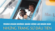 Trung đoàn Không quân CAND: Những trang sử đầu tiên