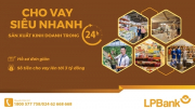 LPBank ra mắt sản phẩm Cho vay siêu nhanh sản xuất kinh doanh trong 24h