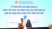 VNPT chính thức được cấp phép cung cấp dịch vụ chứng thực hợp đồng điện tử tại Việt Nam