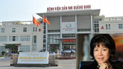 Những trò “ma quỷ” của Nguyễn Thị Thanh Nhàn nhằm trúng thầu tại Bệnh viện Sản Nhi Quảng Ninh