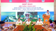 Dự thảo Quy hoạch Thủ đô Hà Nội sẽ sớm được trình Quốc hội