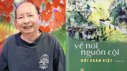 Nếp nhà xưa cũ trong "Về nơi nguồn cội" của nhà văn Đới Xuân Việt