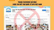 Xuất hiện Fanpage mạo danh Cuộc thi Viết thư quốc tế UPU tại Việt Nam để lừa đảo