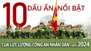 10 dấu ấn nổi bật của lực lượng Công an nhân dân năm 2024