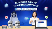 MobiFone eContract – Giải pháp công nghệ cho hợp đồng điện tử an toàn