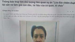 Truy tìm đối tượng liên quan vụ án “Lừa đảo chiếm đoạt tài sản”