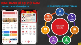 Định danh và xác thực điện tử nhằm hạn chế hoạt động lừa đảo, chiếm đoạt tài sản