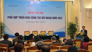 Tăng cường hợp tác trong thực hiện nhiệm vụ đối ngoại của Đảng và Nhà nước