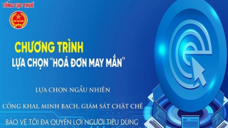 Mở rộng triển khai chương trình hóa đơn may mắn trên cả nước