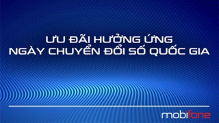 Chuyển đổi số quốc gia, tham gia nhận ưu đãi cùng MobiFone