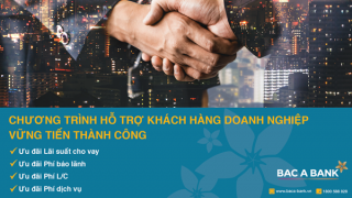 BAC A BANK hỗ trợ doanh nghiệp vững tiến thành công