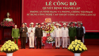 Thành lập Phòng An ninh mạng và phòng chống tội phạm công nghệ cao Công an tỉnh Lào Cai