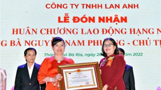 Công ty TNHH Lan Anh và doanh nhân Nguyễn Nam Phương được Chủ tịch nước tặng thưởng Huân chương Lao động