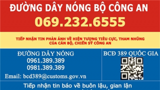 ​Công bố số điện thoại đường dây nóng tiếp nhận thông tin phản ánh về CBCS Công an