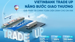 VietinBank triển khai chương trình ưu đãi toàn diện dành cho doanh nghiệp xuất nhập khẩu