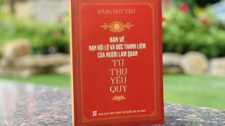 Ra mắt cuốn sách bàn về nạn hối lộ và đức thanh liêm của người làm quan