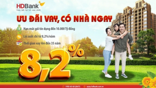 Gói ưu đãi hấp dẫn cho vay mua nhà lãi suất chỉ từ 8,2%/năm tại HDBank