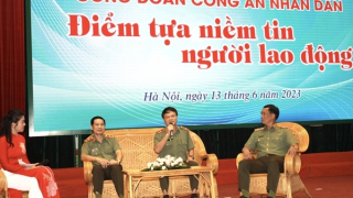 Công đoàn CAND tạo hành lang pháp lý bảo vệ người lao động trực tiếp, từ sớm, từ xa