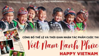 Xây dựng hình ảnh về một Việt Nam hạnh phúc qua góc nhìn khách quan
