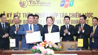 Tập đoàn T&T Group hợp tác chiến lược với Tập đoàn FPT