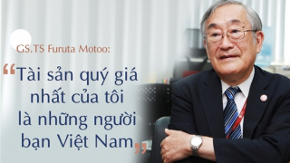 GS.TS Furuta Motoo: “Tài sản quý giá nhất của tôi là những người bạn Việt Nam”