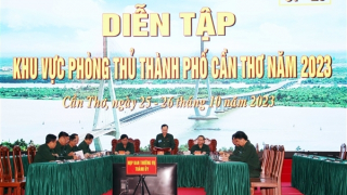 Diễn tập khu vực phòng thủ TP Cần Thơ năm 2023