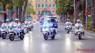 Đảm bảo tuyệt đối an toàn phục vụ chuyến thăm của Tổng Bí thư, Chủ tịch nước Trung Quốc Tập Cận Bình