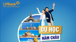 Chuyển tiền du học nhanh chóng và an toàn với mức phí ưu đãi từ LPBank
