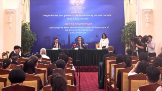 Công bố Báo cáo quốc gia theo cơ chế rà soát định kỳ phổ quát UPR chu kỳ IV