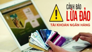 Cảnh giác lừa đảo mua bán thông tin cá nhân, tài khoản ngân hàng để “rửa tiền”