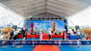 Tập đoàn Sunshine khởi công xây dựng trường liên cấp Sunshine School