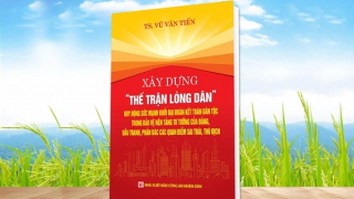 Cuốn sách mới về huy động sức mạnh đại đoàn kết, bảo vệ nền tảng tư tưởng của Đảng