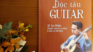 Nhạc sĩ,  giảng viên Lê Đức Sơn: "Mong muốn làm giàu bản sắc văn hóa Việt cho guitar cổ điển"