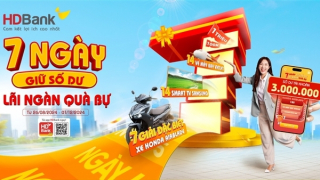 Giữ số dư từ 3 triệu đồng, nắm cơ hội trúng “xế xịn” trên App HDBank