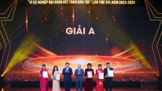 Vinh danh 90 tác phẩm đoạt Giải báo chí “Vì sự nghiệp Đại đoàn kết toàn dân tộc” lần thứ XVI