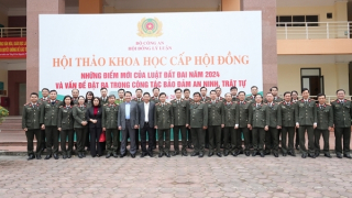 Xây dựng chiến lược về bảo đảm ANTT khi Luật Đất đai năm 2024 có hiệu lực thi hành