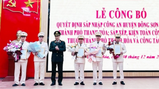 Sáp nhập Công an huyện Đông Sơn vào Công an TP Thanh Hóa