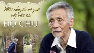 Nhà văn Đỗ Chu âm thầm làm thơ từ lúc còn trẻ