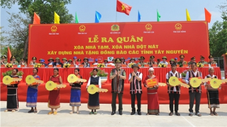 Ra quân xoá nhà tạm, nhà dột nát cho hộ nghèo ở Tây Nguyên