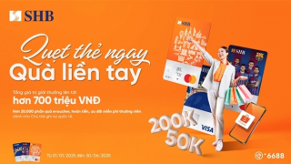 Hàng ngàn phần quà hấp dẫn dành tặng chủ thẻ ghi nợ quốc tế SHB đầu năm mới