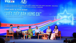 TTXVN trong hành trình viết tiếp bản hùng ca của đất nước