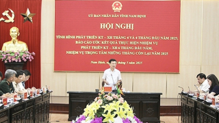 Tỉnh Nam Định đánh giá tình hình phát triển kinh tế - xã hội 4 tháng đầu năm 2025