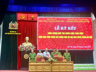 Học viện CSND và Đại học Bách khoa Hà Nội ký kết thỏa thuận hợp tác toàn diện
