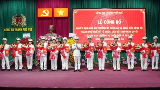 Công bố Quyết định của Bộ trưởng Bộ Công an về thành lập 40 Công an xã, phường của TP Huế