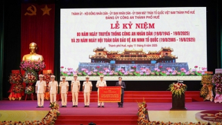 Công an TP Huế đảm bảo ANTT, tạo động lực và nền tảng cho địa phương phát triển