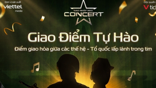 Viettel khơi dậy tự hào dân tộc qua “Sao nhập ngũ Concert”